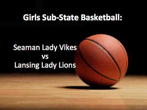 Girls Basketball Sub-State Championship: Seaman vs Lansing