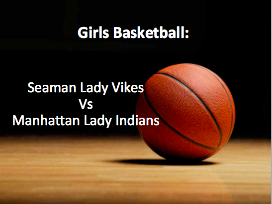 Girls Basketball Live: Seaman vs Manhattan