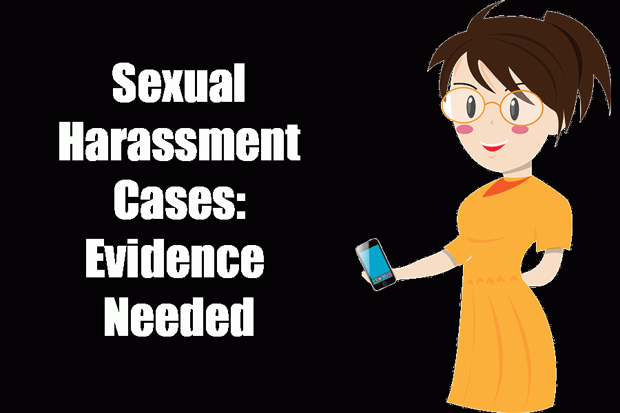Police need digital evidence for sexual harassment cases